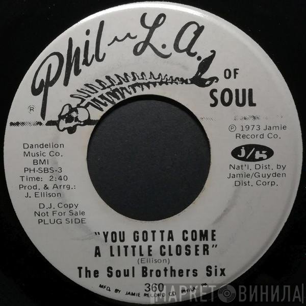 Soul Brothers Six - You Gotta Come A Little Closer / You're My World