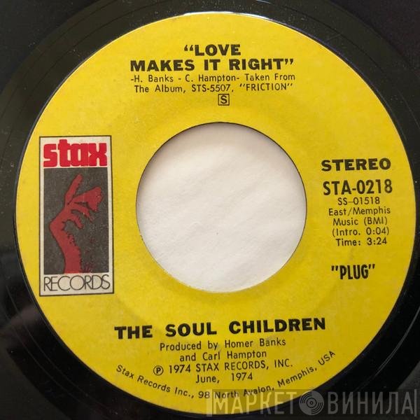 Soul Children - Love Makes It Right