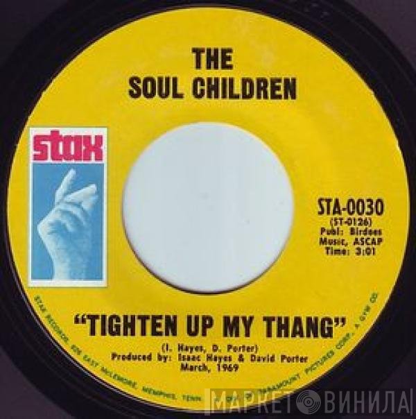Soul Children - Tighten Up My Thang
