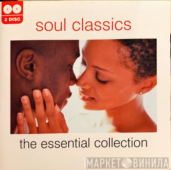  - Soul Classics (The Essential Collection)