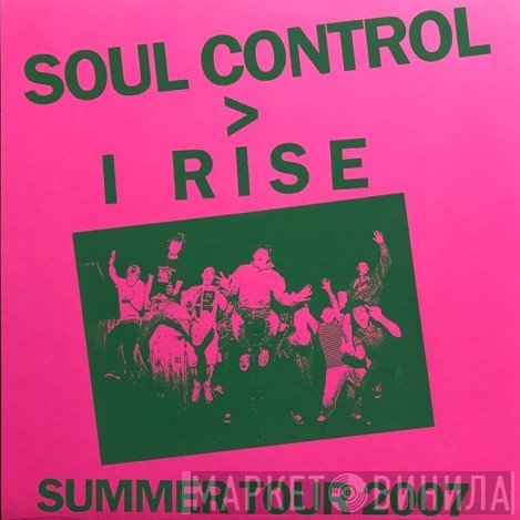 Soul Control  / I Rise  - Soul Control / I Rise