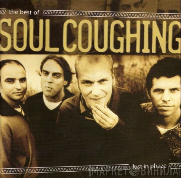 Soul Coughing - Lust In Phaze : The Best Of Soul Coughing