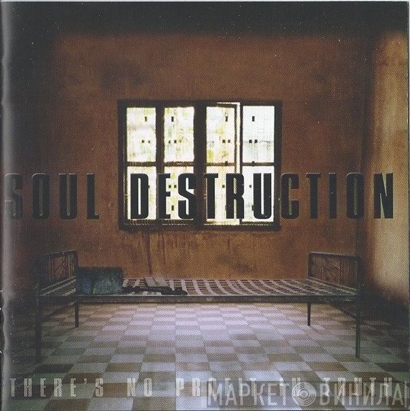Soul Destruction - There's No Profit In Truth