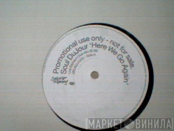 Soul DuJour - Here We Go Again