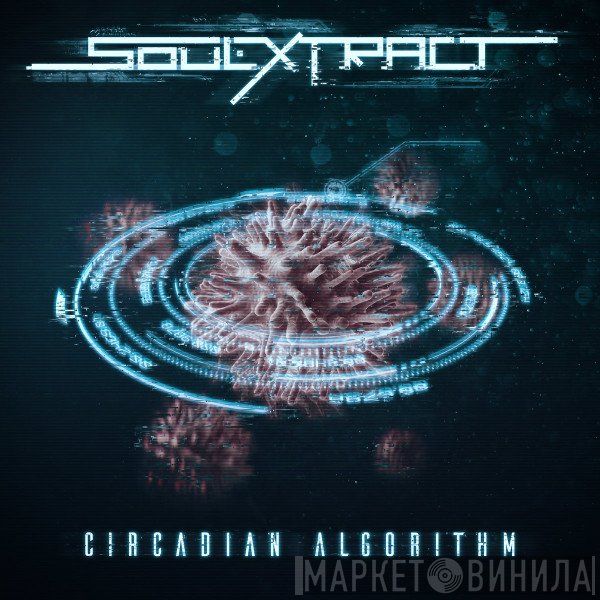 Soul Extract  - Circadian Algorithm