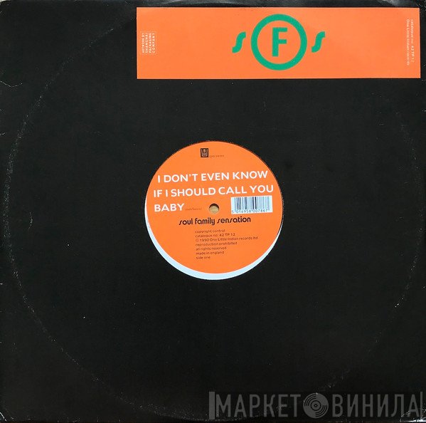 Soul Family Sensation - I Don't Even Know If I Should Call You Baby
