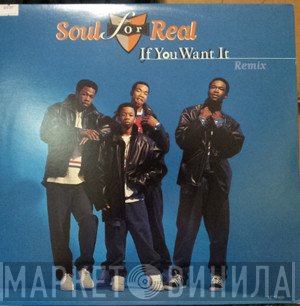 Soul For Real - If You Want It