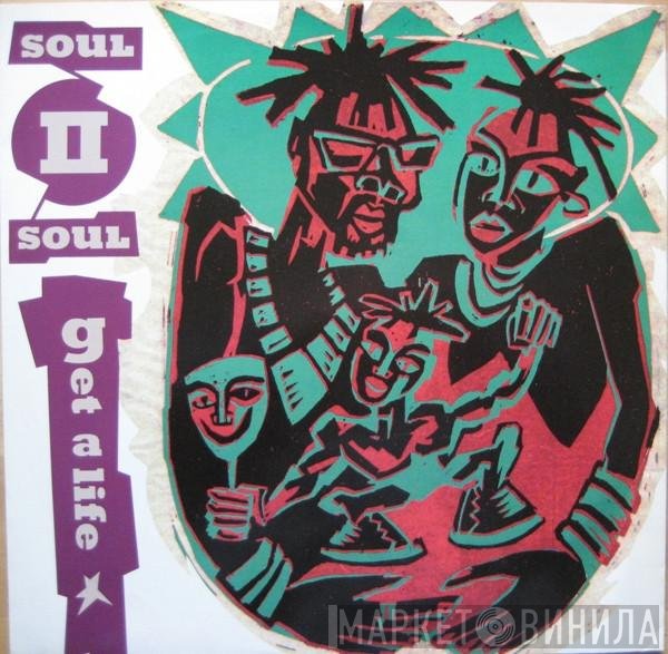 Soul II Soul - Get A Life
