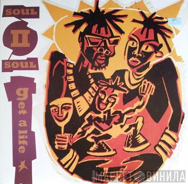 Soul II Soul - Get A Life
