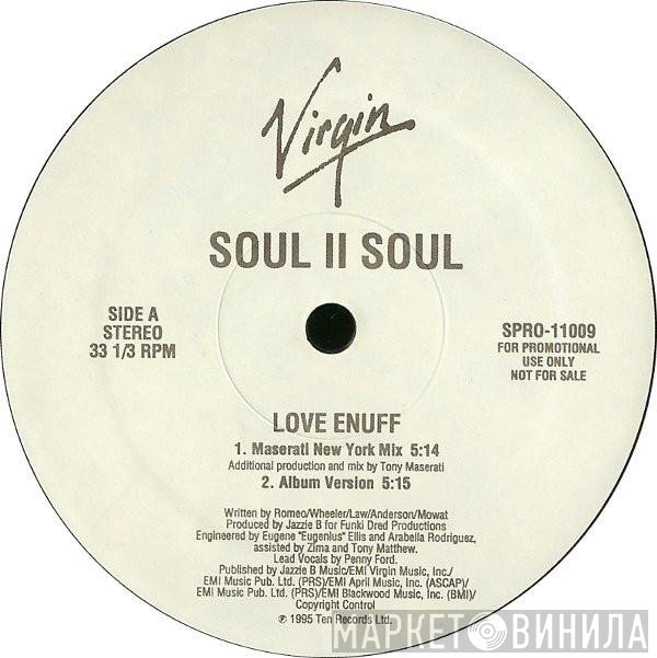 Soul II Soul - Love Enuff