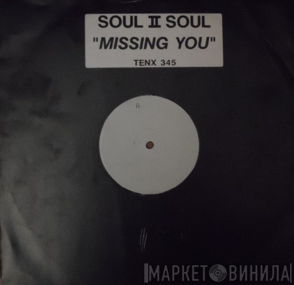 Soul II Soul - Missing You