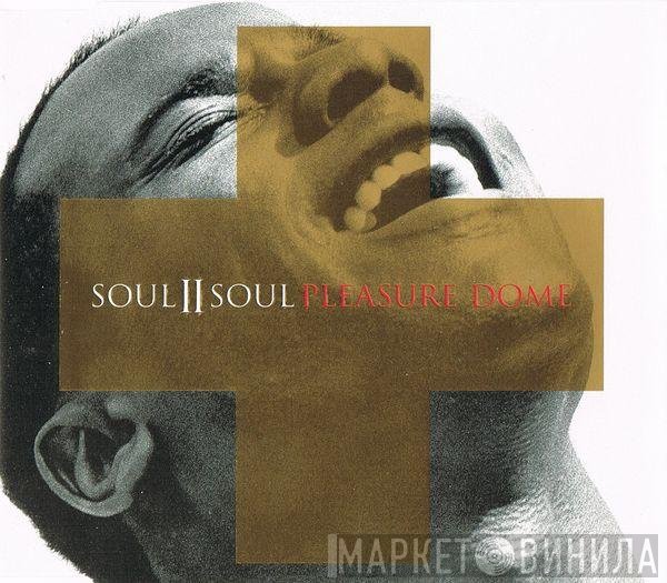 Soul II Soul  - Pleasure Dome