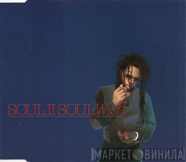 Soul II Soul  - Wish