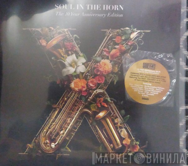  - Soul In The Horn: The 10 Year Anniversary Edition