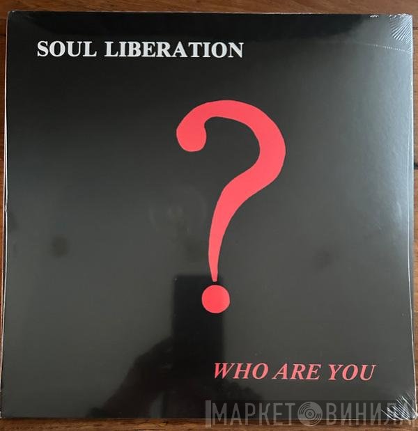Soul Liberation - Who Are You