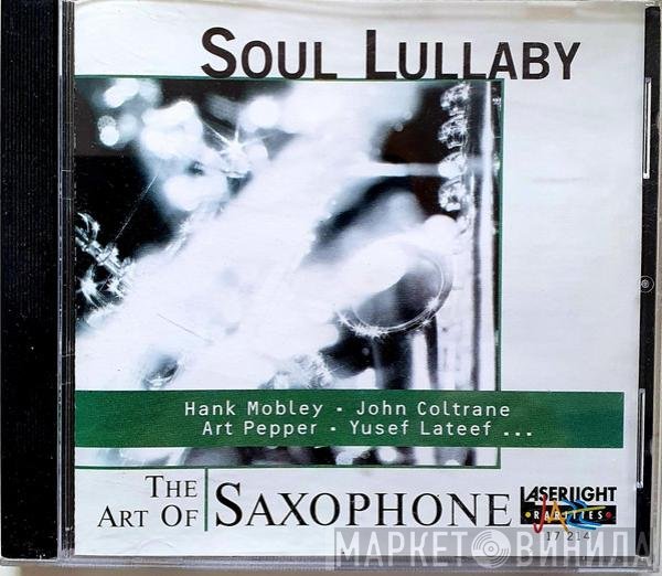  - Soul Lullaby The Art of Saxophone