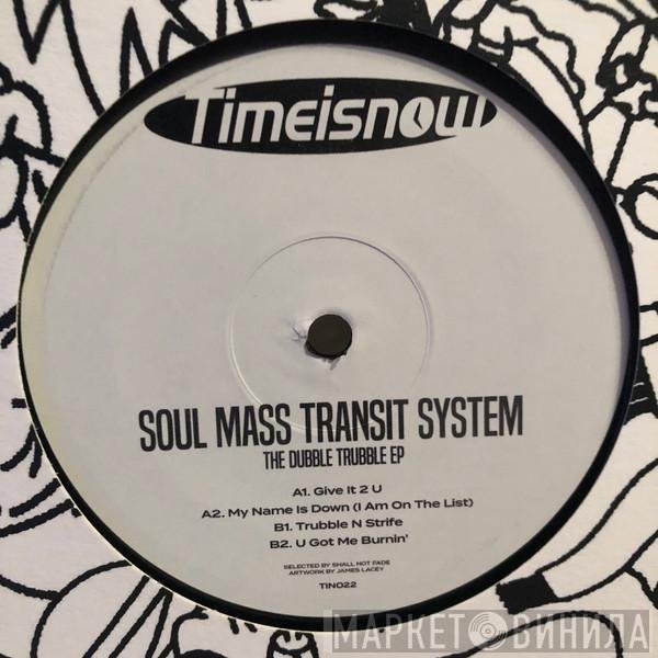 Soul Mass Transit System - The Dubble Trubble EP