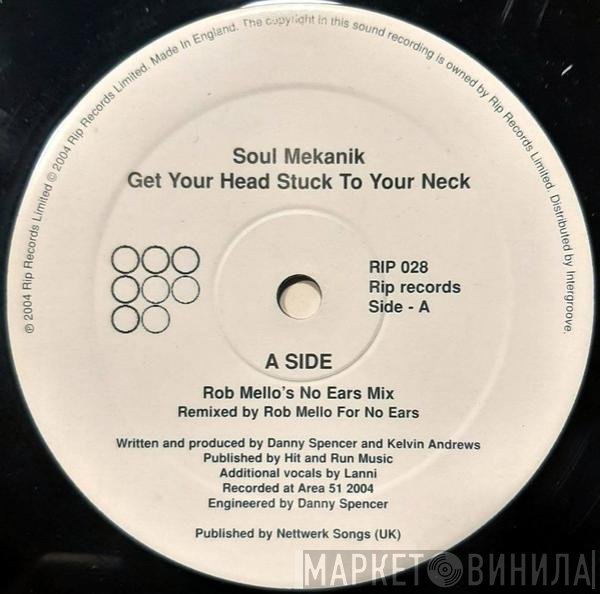 Soul Mekanik - Get Your Head Stuck On Your Neck