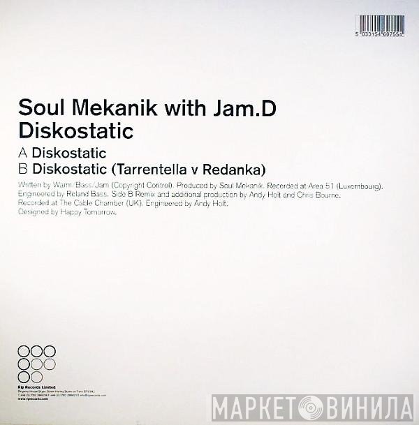Soul Mekanik, Jam D - Diskostatic