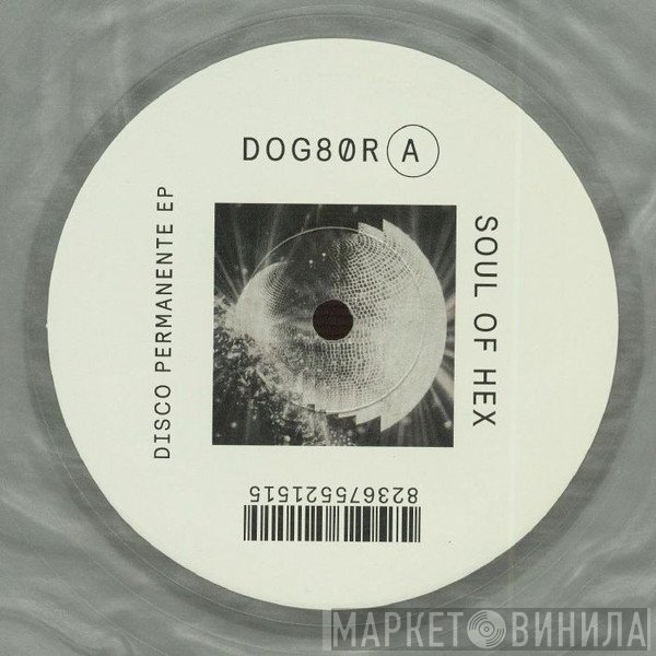 Soul Of Hex - Disco Permanente EP
