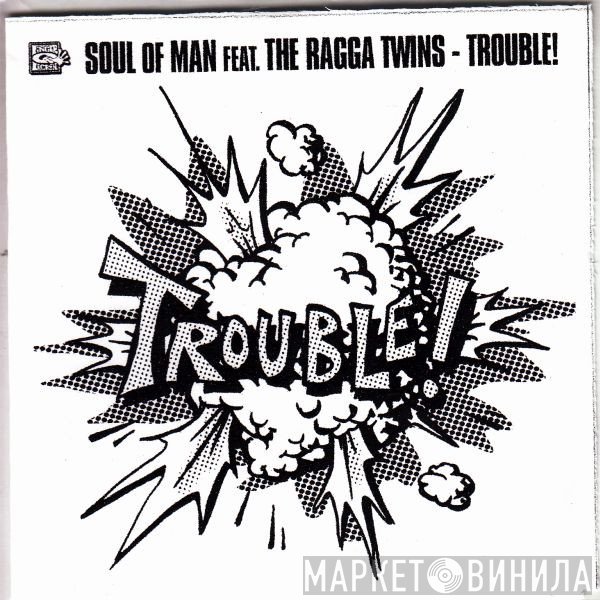 Soul Of Man  - Trouble!