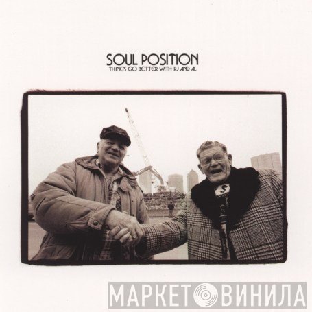 Soul Position  - Things Go Better With RJ And AL