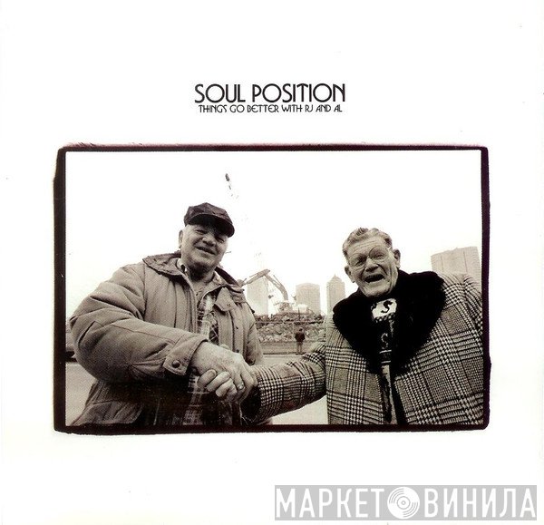 Soul Position  - Things Go Better With RJ And AL