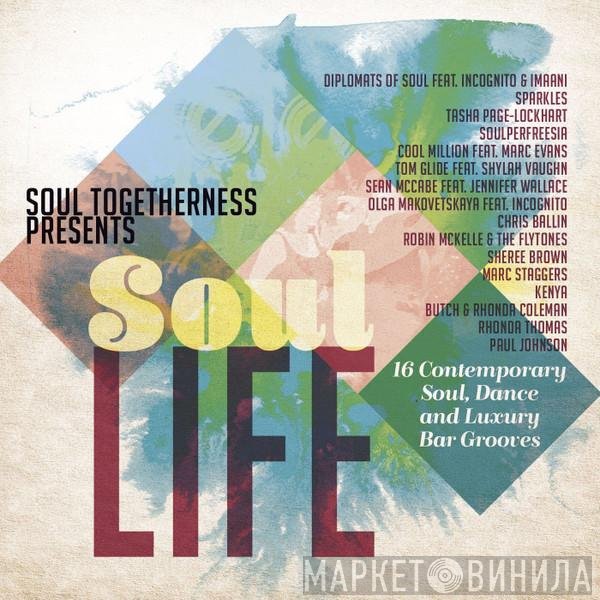  - Soul Togetherness Presents Soul Life