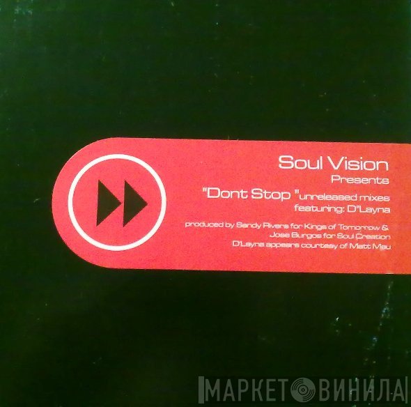 Soul Vision - Don't Stop (Unreleased Mixes)