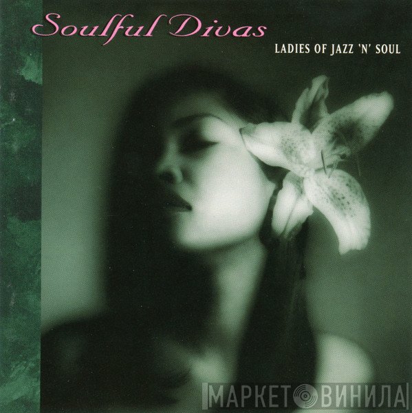  - Soulful Divas - Ladies Of Jazz 'N' Soul