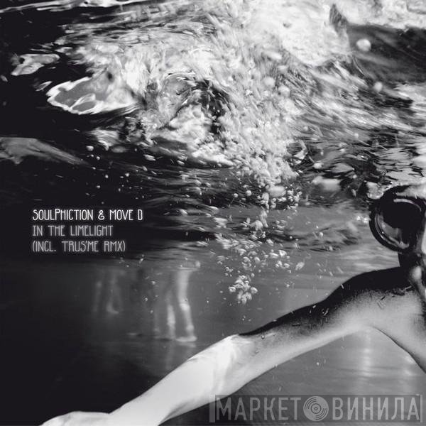 Soulphiction & Move D  - In The Limelight