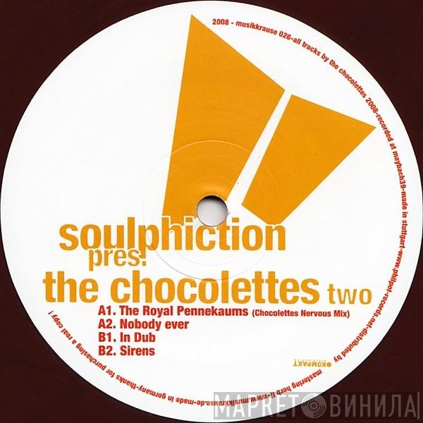 Soulphiction Pres. The Chocolettes  - Two