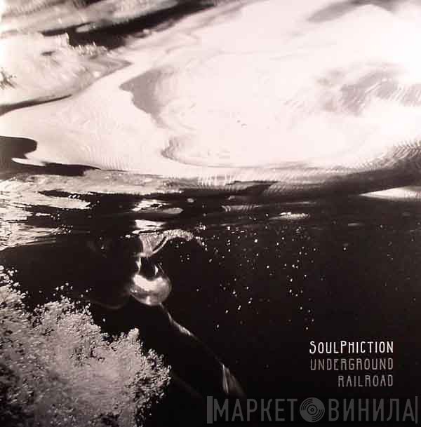 Soulphiction  - Underground Railroad
