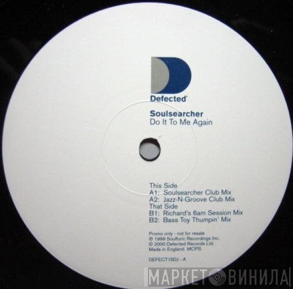 Soulsearcher  - Do It To Me Again