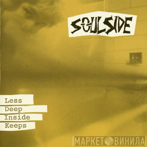 Soulside   - Less Deep Inside Keeps