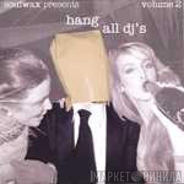 Soulwax - Hang All DJ's Volume 2