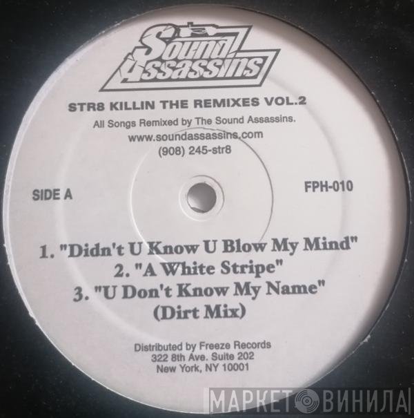Sound Assassins  - Str8 Killin The Remixes Vol. 2
