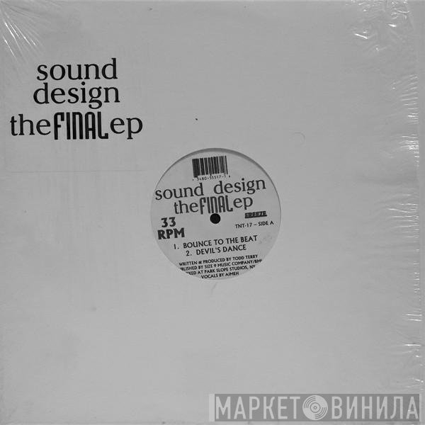 Sound Design - The Final EP