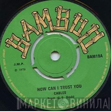 Sound Dimension, The Cables - How Can I Trust You / Instrumental