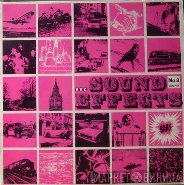  - Sound Effects No. 8