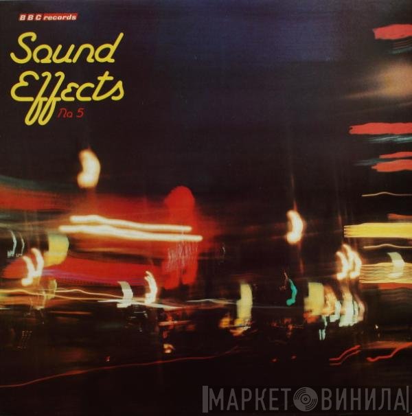  - Sound Effects No. 5