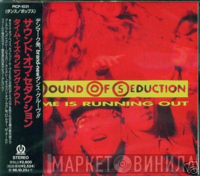 Sound Of Seduction  - Time Is Running Out