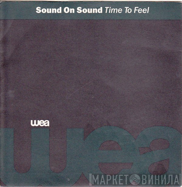 Sound On Sound - Time To Feel