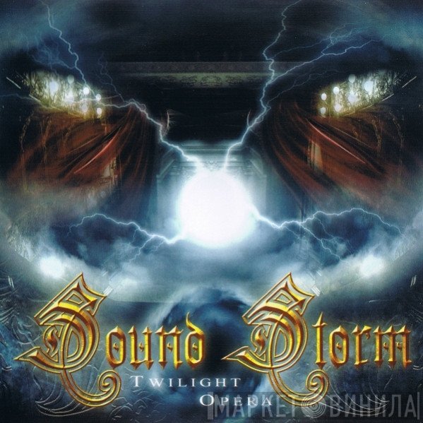Sound Storm  - Twilight Opera