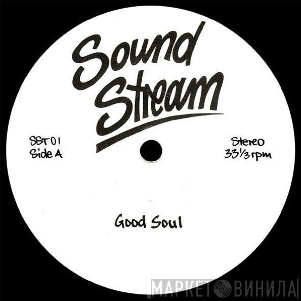Sound Stream  - Good Soul