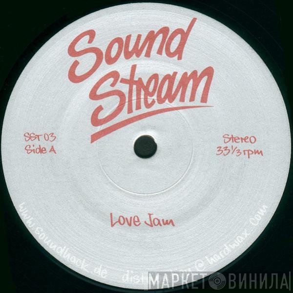 Sound Stream  - Love Jam