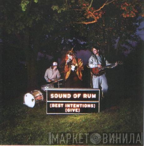 Sound of Rum - Best Intentions / Give