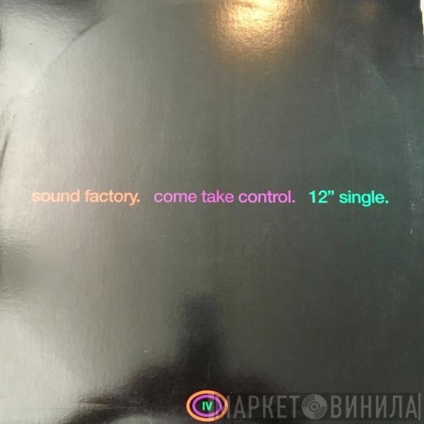 SoundFactory  - Come Take Control
