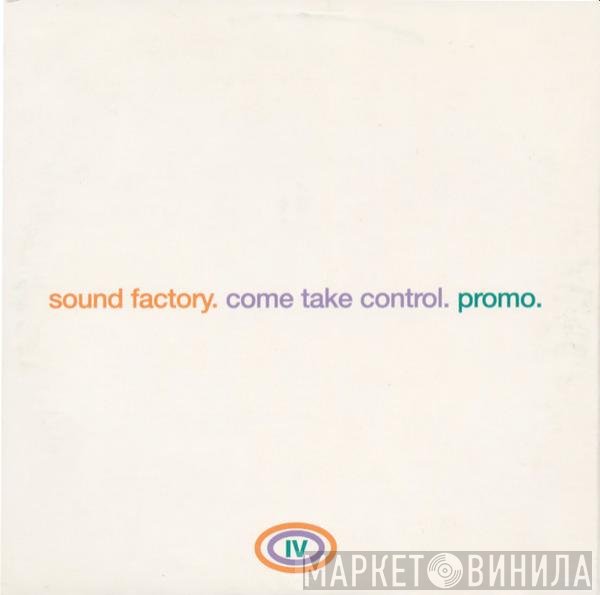 SoundFactory  - Come Take Control