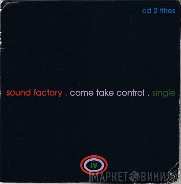 SoundFactory  - Come Take Control